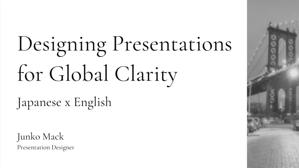 Designing Presentations for Global Clarity Japanese x English